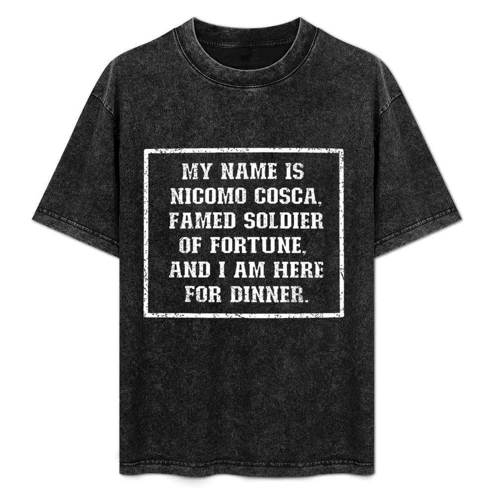 My Name is Nicomo Cosca - Best Served Cold - Joe Abercrombie T-Shirt Stylish Graphic Short Sleeve Top